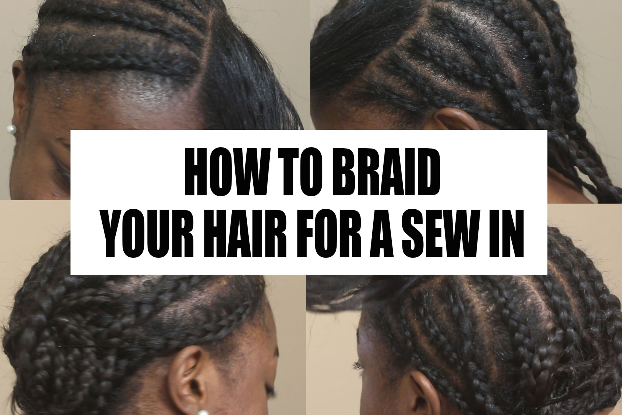 Best Braid Pattern for Sew In With Leave Out Seun Okimi